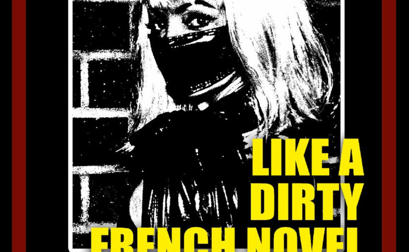 Like A Dirty French Novel poster (Courtesy of October Coast)