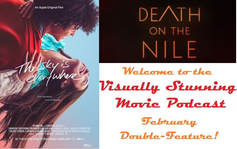 February Double-Feature: “Death on the Nile” and “The Sky is Everywhere”