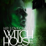 HP Lovecraft's Witch House review