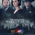 The Minute You Wake Up Dead - Review